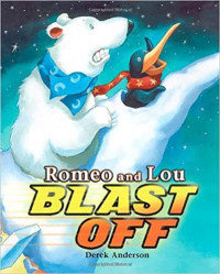 Romeo and Lou Blast Off