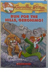 Image of Run For The Hills, Geronimo! - #47 Geronimo Stilton Series