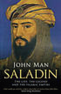 Saladin The Life, The legend and The Islamic Empire