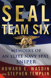 SEAL Tean Six : Memoirs of an Elite Navy Seal Sniper