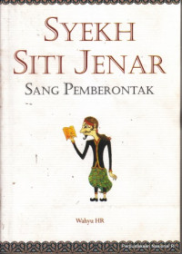 SYEKH SITI JENAR : Sang Pemberontak