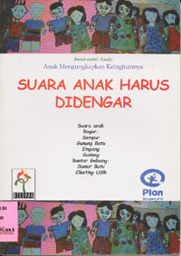 Surat-surat Anak; Anak Mengungkapkan Keinginannya: suara anak harus didengar