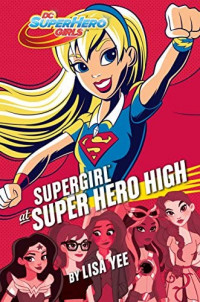 Supergirl at Super Hero Hight