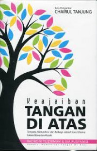Image of Keajaiban Tangan Di Atas : Ternyata Silaturahmi Dan Berbagi Adalah Kunci Utama suskes Bisnis Dan Rezeki