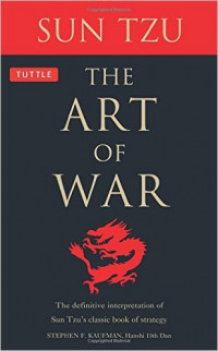 The Art of War: The Definitive Interpretation of Sun Tzu's Classic Book of Strategy