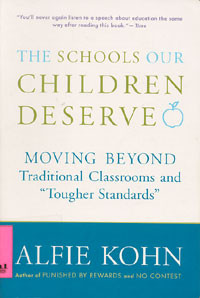 The Schools Our Children Deserve: Moving Beyond Traditional Classrooms and 