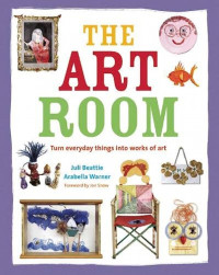 The Art Room - Turn everyday things into works of art