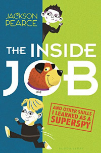 The Inside Job and Other Skills I Learned as a Superspy