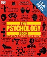 The Psychology Book : Big Ideas Simply Explained