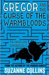 Gregor And The Curse of The Warmbloods