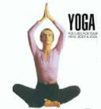 Yoga : Postures for your mind, body & soul