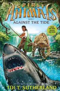 Image of Against the Tide
Spirit Animals : Book 5