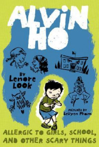 Alvin Ho: allergic to girls, school, and other scary things