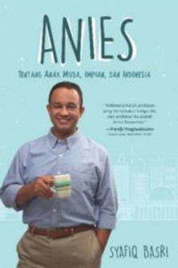 ANIES TENTANG ANAK MUDA IMPIAN DAN INDONESIA