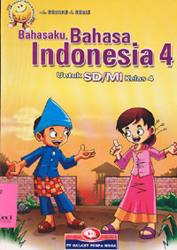 Bahasaku, Bahasa Indonesia 4 : Untuk SD / MI Kelas 4
