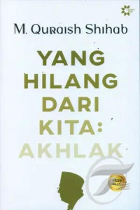Yang hilang dari kita, akhlak