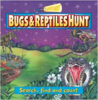 Image of Bugs and Reptiles Hunt (Search, Find and Count) Board book