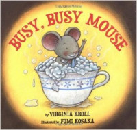 Image of Busy, Busy Mouse