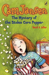Cam Jansen: The Mystery of the Stolen Corn Popper #11