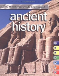 Image of 1000 things you should know about ancient history