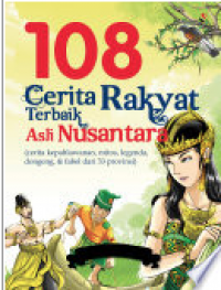 Image of 108 Cerita Rakyat Terbaik Asli Nusantara
