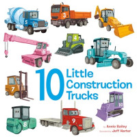 10 little construction trucks