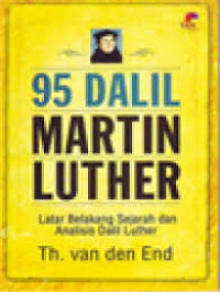 95 Dalil Martin Luther: Latar Belakang Sejarah dan Analisis