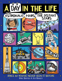 A day in the life of an astronaut, mars, and the distant stars
