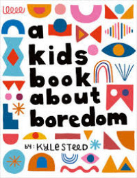 Image of A kids book about boredom