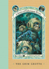 A series of unfortunate events: the grim grotto