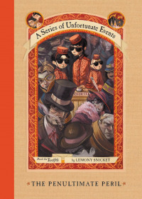 A series of unfortunate events: the penultimate peril
