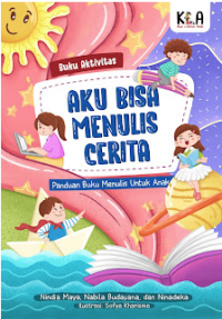 Image of Aku bisa menulis cerita : buku panduan menulis untuk anak