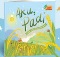 Aku padi: dari benih hingga nasi