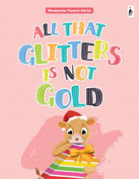 All that glitters is not gold