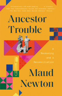 Image of Ancestor trouble: a reckoning and a reconciliation
