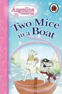 Image of Angelina Ballerina: Two Mice in a Boat