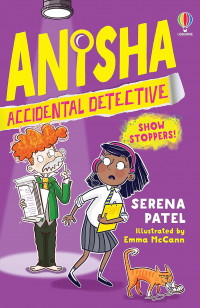 Anisha accidental detective: show stoppers