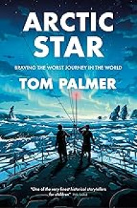 Arctic star: braviing the worst journey in the world