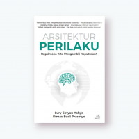 Arsitektur perilaku- bagaimana kita mengambil keputusan?