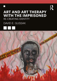 Image of Art and Art Therapy with the Imprisoned: Re-Creating Identity