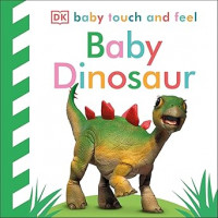 Baby touch and feel: baby dinosaur