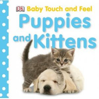 Baby touch and feel: puppies and kittens