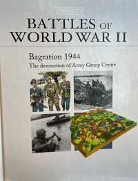 Bagration 1944: the destruction of Army Group Centre