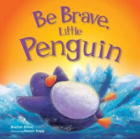 Be brave little penguin