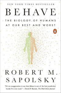 Image of Behave: the biology of humans at our best and worst