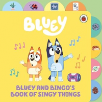 Image of Bluey and bingo's: book of singy things