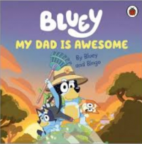 Image of Bluey: my dad is awesome
