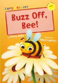Buzz off, bee!