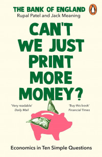 Can't we just print money?: economics in ten simple questions