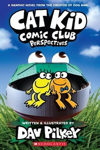 Image of Cat kid comic club: perspectives a graphic novel